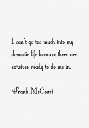 View All Frank McCourt Quotes