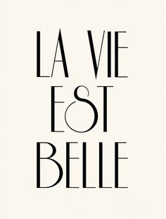 ... Life is beautiful french posters, life, est bell, tattoo quotes, la