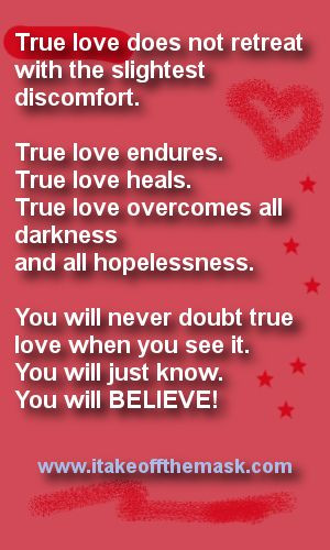 . True love endures.True love heals.True love overcomes all darkness ...