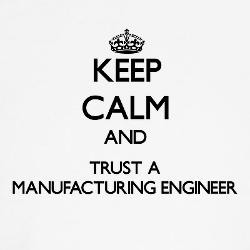 keep_calm_and_trust_a_manufacturing_engineer_plus_size_tshirt.jpg ...