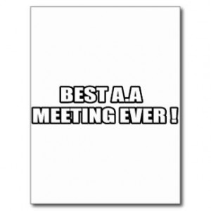 Best AA meeting ever Post Card