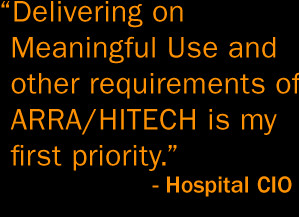 Delivering on Meaningful Use and other requirements of ARRA/HIECH is ...