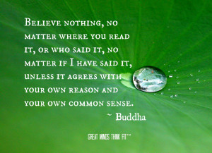 Believe Quote by Buddha