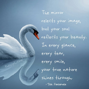 but your soul reflects your beauty in every glance every tear every ...