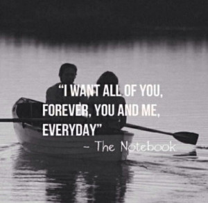love, love quote, nicholas sparks, noah and allie, the notebook, true ...
