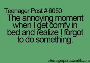 annoying moment, quotes, sayings, so true, teenager post, teenager ...