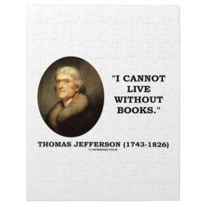 Thomas Jefferson I Cannot Live Without Books Quote Puzzle
