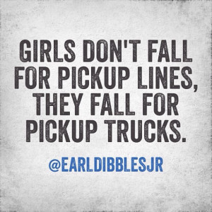 Truck Earl Dibbles Jr Quotes
