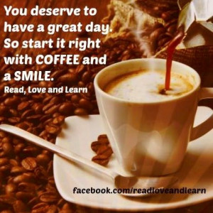 Have great day! quote via www.Facebook.com/ReadLoveandLearn