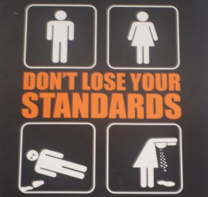 Do not lose your standards is a funny illustration of what might ...