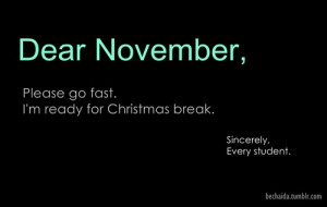 Dear November Im ready for Christmas