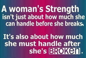 ... can handle before she breaks, It's also about how much she must handle