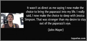 John Mayer Quote On Jessica Simpson & Staying Out Of The Public Eye