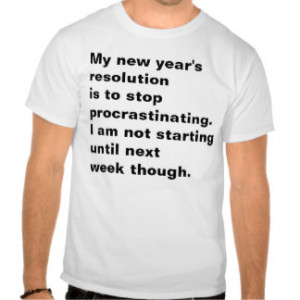 Funny Sarcastic New Year's Resolution Quote T-shirt