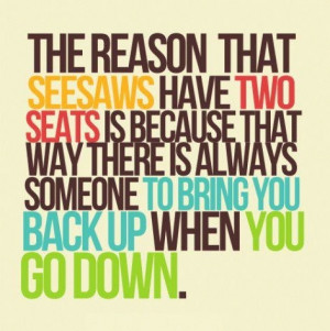 Seesaw up and down quote.