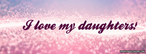 Love My Daughter Facebook
