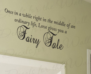 Love Gives You a Fairy Tale Adhesive Wall Decal Art