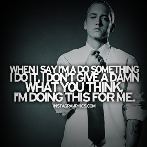 Im Doing This For Me Eminem Quote Graphic