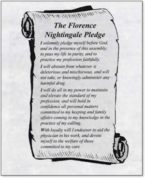 ... can recall the Florence Nightingale pledge which was written in 1893