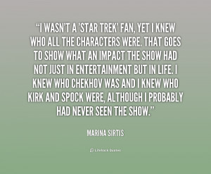 quote Marina Sirtis i wasnt a star trek fan yet 231484 2 png