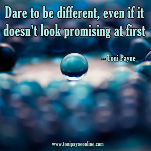Quote About Life and Standing Out – Dare to be Different…….