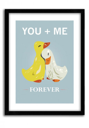 Cute Ducks Poster, Love quote print, You and Me, Forever, housewarming ...