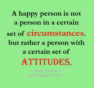 ... of circumstances. but rather a person with a certain set of attitudes