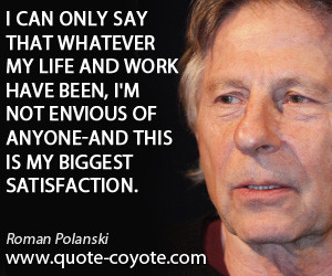 Envy quotes - I can only say that whatever my life and work have been ...