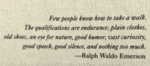 Ralph Waldo Emerson quote about Walking