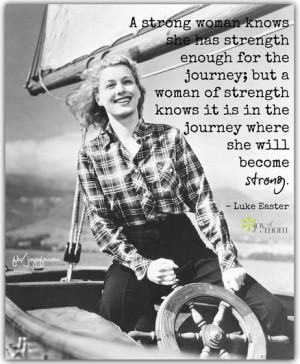 ... she will become strong. ~Luke Easter ♥ More fabulous quotes which