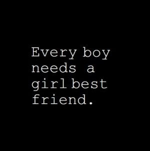 boy best friend 15 reasons why every guy needs every girl needs a guy