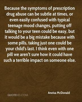Aneisa McDonald - Because the symptoms of prescription drug abuse can ...