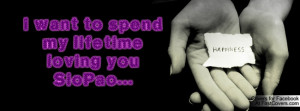 want to spend my lifetime loving you Profile Facebook Covers