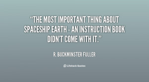 The most important thing about Spaceship Earth - an instruction book ...
