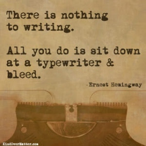 Sit Down and Bleed (Or how to be a great writer)...awesome writing ...