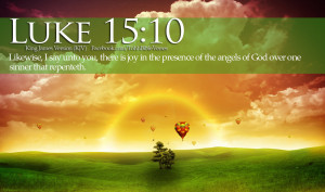 say unto you there is joy in the presence of the angels of god over ...