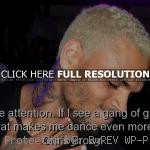 chris brown, famous, quotes, sayings, about yourself, best chris brown ...