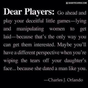 Dear Players - #Playa, #Player, #Quote, #SayingPlayers Quotes, Karma ...