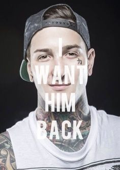 Bring him back for me, that's the least I could ask. More