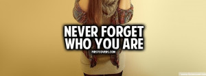 Never Forget Who You Are