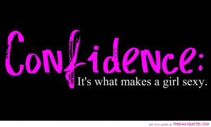 confidence-girls-sexy-quote-picture-pics-sayings-quotes-images.jpg