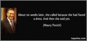 ... she called because she had found a dress. And then she said yes