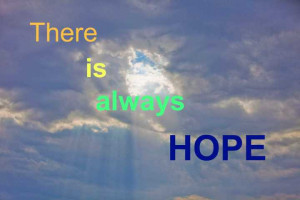 ... Love Quotes There Is Always Hope. .Famous Hope Inspirational Quotes