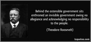 Behind the ostensible government sits enthroned an invisible ...