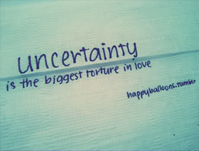 Uncertainty Quotes & Sayings