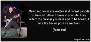 and songs are written at different periods of time, at different times ...