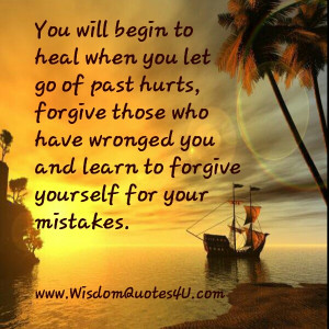 Let the healing begin, letting go, forgiving others and most of all ...
