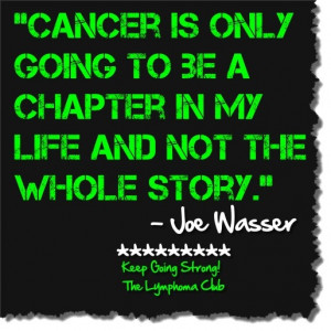 Cancer is only going to be a chapter in my life and not the whole ...