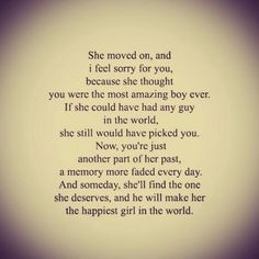 and someday she ll find the one she deserves and he will make her the ...