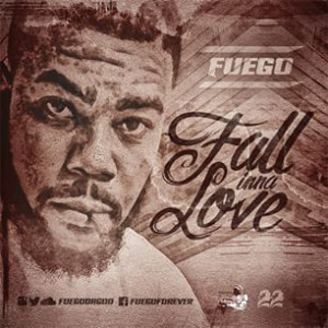 dancehall tracks of this first half of 2015Fuego - Fall Inna Love ...